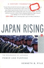 JAPAN RISING:THE RESURGENCE OF JAPANESE POWER AND PURPOSE