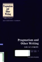 PRAGMATISM AND OTHER WRITING