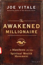 THE AWAKENED MILLIONAIRE A MANIFESTO FOR THE SPIRITUAL WEALTH MOVEMENT