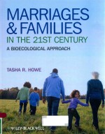 MARRIAGES & FAMILIES IN THE 21ST CENTURY A BIOECOLOGICAL APPROACH