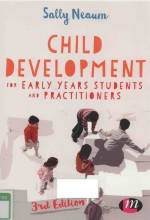 CHILD DEVELOPMENT FOR EARLY YEARS STUDENTS AND PRACTITIONERS 3ND EDITION