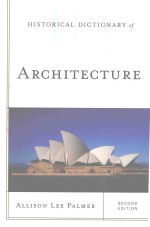 HISTORICAL DICTIONARY OF ARCHITECTURE SECOND EDITION