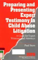 PREPARING AND PRESENTING EXPERT TESTMONY IN CHILD ABUSE LITIGATION A GUIDE FOR EXPERT WITNESSES AND