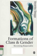 FORMATIONS OF CLASS AND GENDER BECOMING RESPECTABLE