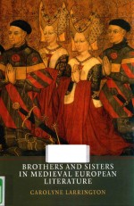 BROTHERS AND SISTER IN MEDIEVAL EUROPEAN LITERATURE