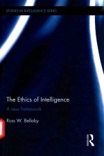 THE ETHICS OF INTELLIGENCE A NEW FRAMEWORK