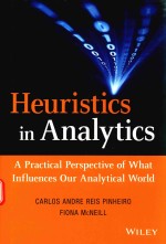 HEURISTICS IN ANALYTICS A PRACTICAL PERSPECTIVE OF WHAT INFLUENCES OUR ANALYTICAL WORLD