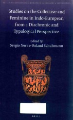 STUDIES ON THE COLLECTIVE AND FEMININE IN INDO-EUROPEAN FROM A DIACHRONIC AND TYPOLOGICAL PERSPECTIV