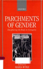 PARCHMENTS OF GENDER DECIPHERING THE BODIES OF ANTIQUITY