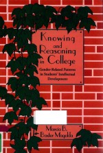 KNOWING AND REASONING IN COLLEGE GENDER-RELATED PATTERNS IN STUDENTS' INTELLECTUAL DEVELOPMENT