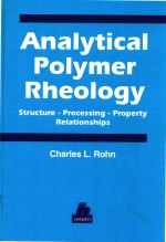 Analytical polymer rheology structure-processing-property relationships