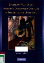 MODERN WOMEN AND PARISIAN CONSUMER CULTURE IN IMPRESSIONIST PAINTING