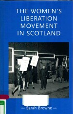 THE WOMEN' LIBERATION MOVEMENT IN SCOTLAND