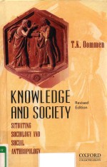 KNOWLEDGE AND SOCIETY REVISED EDITION SITUATING SOCIOLOGY AND SOCIAL ANTHROPOLOGY