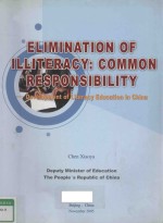 ELIMINATION OF ILLITERACY:COMMON RESPONSIBILITY:DEVELOPMENT OF LITERACY EDUCATION IN CHINA