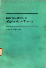 INTRODUCTION TO ALGEBRAIC K-THEORY