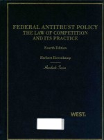 FEDERAL ANTITRUST POLICY THE LAW OF COMPETITION AND ITS PRACTICE FOURTH EDITION