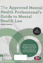 THE APPROVED MENTAL HEALTH PROFFESSIONAL'S GUIDE TO MENTAL HEALTH LAW 4TH EDITION