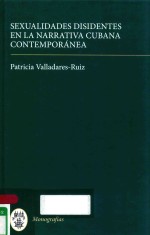 SEXUALIDADES DISIDENTES EN LA NARRATIVA CUBANA CONTEMPORANEA