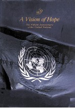 A vision of hope the fiftieth anniversary of the United Nations