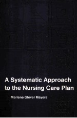 A SYSTEMATIC APPROACH TO THE NURSING CARE PLAN