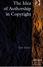 THE IDEA OF AUTHORSHIP IN COPYRIGHT