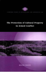 The protection of cultural property in armed conflict