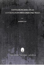 HISTOLOGISCHER ATLAS GYNAKOLOGISCHER ERKRANKUNGEN