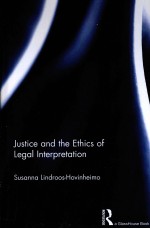 JUSTICE AND THE ETHICS OF LEGAL INTERPRETATION