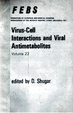 VIRUS-CELL INTERACTIONS AND VIRAL ANTIMETABOLITES VOLUME 22