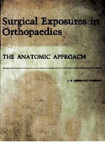 SURGICAL EXPOSURES IN ORTHOPAEDICS THE ANATOMIC APPROACH