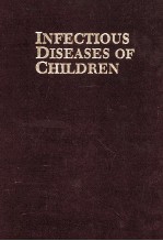 INFECTIOUS DISEASES OF CHILDREN NINTH EDITION