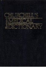 CHURCHILL'S MEDICAL DICTIONARY