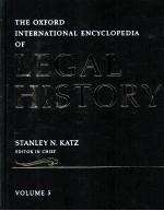 THE OXFORD INTERNATIONAL ENCYLOPEDIA OF LEGAL HISTORY VOLUME 5