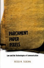 PARCHMENT PAPER PIXELS LAW AND THE TECHNOLOGIES OF COMMUNICATION