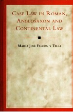 CASE LAW IN ROMAN ANFLOSAXON AND CONTINENTAL LAW