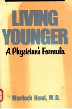 LIVING YOUNGER A PHYSICIAN`S FOUMULA