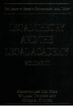 LEGAL THEORY AND THE LEGAL ACADEMY VOLUME III