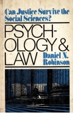 PSYCHOLOGY AND LAW CAN JUSTICE SURVIVE THE SOCIAL SCIENCES?