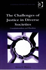 THE CHALLENGES OF JUSTICE IN DIVERSE SOCIETIES CONSTITUTIONALISM AND PLURALISM