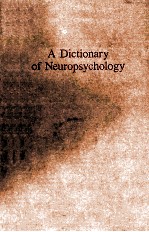 A dictionary of neuropsychology