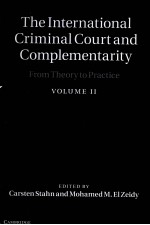 THE INTERNATIOAL CRIMIAL COURT AND COMPLENTARITY VOLUME II