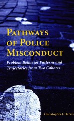 PATHWAYS OF POLICE MISCONDUCT