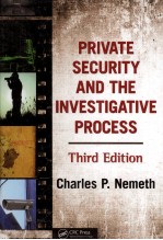 PRIVATE SECURITY AND THE INVESTIGATIVE PROCESS THIRD EDITION