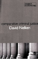 COMPARATIVE CRIMINAL JUSTICE MAKING SENSE OF DIFFERENCE