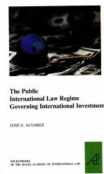 THE PUBLIC INTENATIONAL LAW REGIME GOVERNING INTERNATIONL INVESTMENT