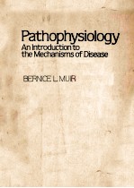 PATHOPHYSIOLOGY AN INTRODUCTION TO THE MECHANISMS OF DISEASE