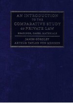 AN INTRODUCTION TO THE COMPARATIVE STUDY OF PRIVATE LAW READINGS，CASES，MATERIALS