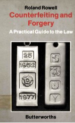 COUNTERFEITING AND FORGERY A PRACTICAL GUIDE TO THE LAW