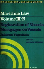 MARITIME LAW VOLUME III-B REGISTRATION OF VESSELS MORTGAES ON VESSELS